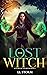 The Lost Witch by L.L. Storm
