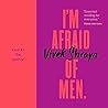 I'm Afraid of Men by Vivek Shraya