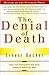 The Denial of Death (text only) by E. Becker