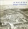 Angers, images d'histoire: Exposition au Musée des beaux-arts ... Angers, 26 juin-30 décembre 1984 (French Edition)
