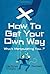 How to Get Your Own Way: Who's Manipulating You... by Craig Shrives (2013-08-29)