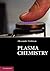 Plasma Chemistry Reprint ed...