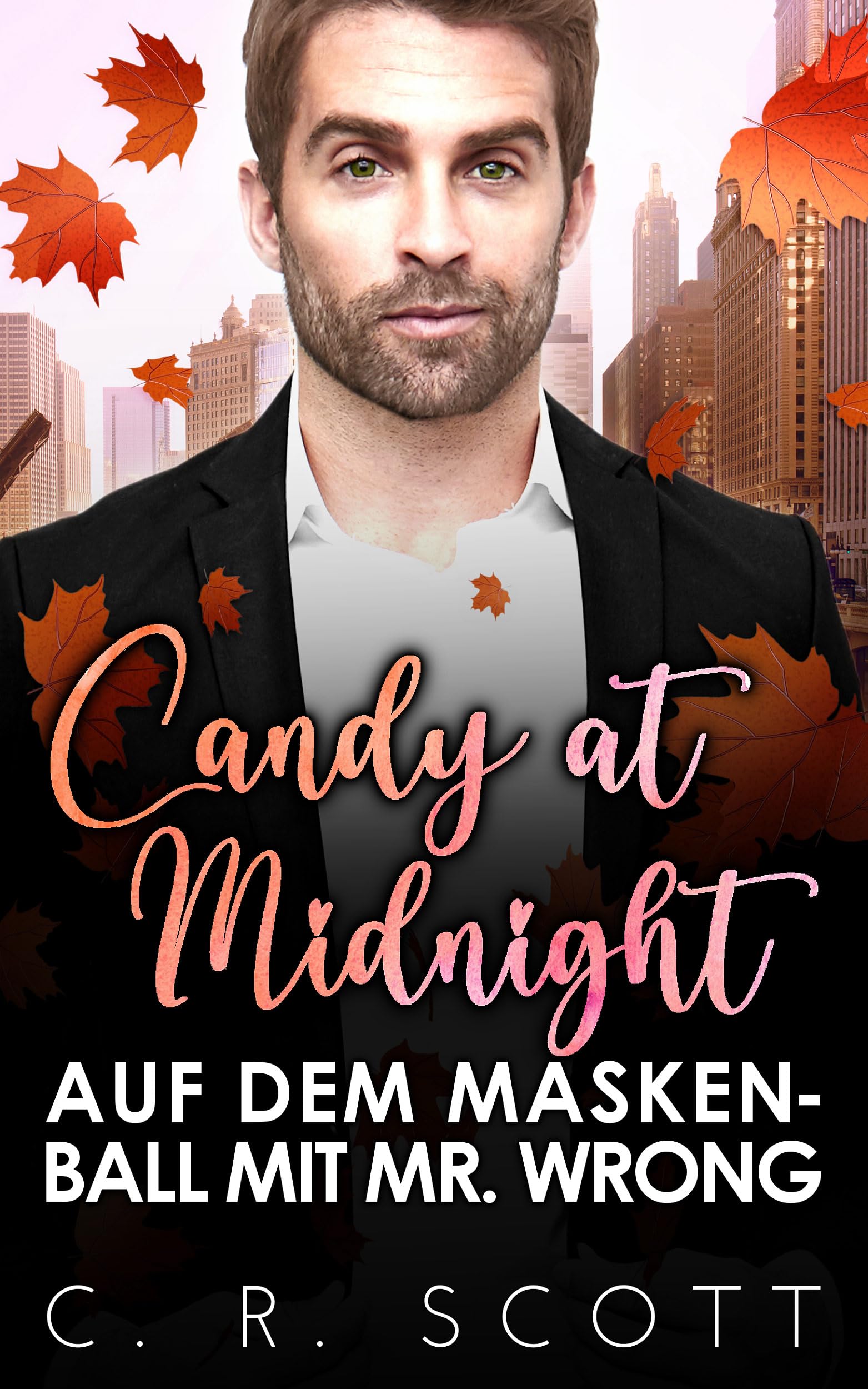 Candy at Midnight: Auf dem Maskenball mit Mr. Wrong (Boss Love in Chicago #3)