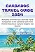 BARBADOS TRAVEL GUIDE 2024:...