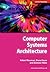 Computer Systems Architecture Revised Edition by Newman, Robert M., Gaura, Elena, Hibbs, Dominic published by Lexden Publishing Limited (2005)