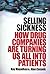 Selling Sickness: How Drug Companies are Turning Us All Into Patients by Ray Moynihan (6-Jan-2005) Mass Market Paperback