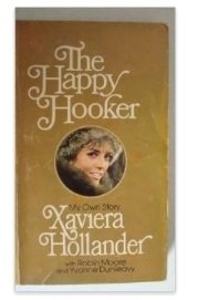The Happy Hooker:my Own Story