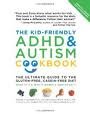 The Kid-Friendly ADHD & Autism Cookbook, Updated and Revised 2nd (second) edition Text Only