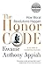 [The Honor Code: How Moral Revolutions Happen] [By: Appiah, Kwame Anthony] [September, 2011]