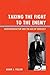 Taking the Fight to the Enemy: Neoconservatism and the Age of Ideology by Adam L. Fuller (2011-12-21)