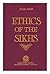 Ethics of the Sikhs / Avtar...