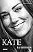 Kate, la biografía (Spanish Edition) by Moody, Marcia (2010) ... by Marcia Moody