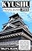 Kyushu Travel Guides 2023: ...