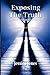 Exposing the Truth by Jessica DJ Jones (2008-01-30)