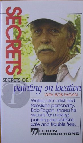 Secrets of Painting on Location with Bob Fagan (Paperback)