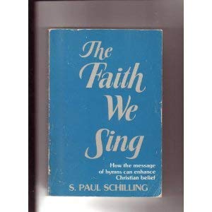 The Faith We Sing (Paperback)