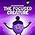 The Focused Creature by Aleks Kashaev The Focused Creature by Aleks Kashaev