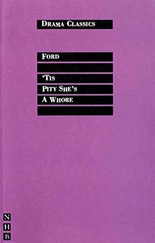 'Tis Pity She's a Whore (Drama Classics) by John Ford (31-Jan-2003) Paperback