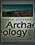 Archaeology: Theories, Methods and Practice