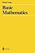 Basic Mathematics by Serge Lang (August 13,1998)