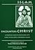 Islam Encounters Christ