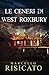 Le ceneri di West Roxbury (Italian Edition)