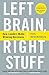 Left Brain, Right Stuff by Philip M. Rosenzweig