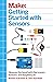 Make: Getting Started with Sensors: Measure the World with Electronics, Arduino, and Raspberry Pi by Kimmo Karvinen (24-Aug-2014) Paperback