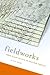 [(Fieldworks: From Place to Site in Postwar Poetics)] [Author: Lytle Shaw] published on (April, 2013)