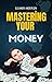 Mastering Your Money by Eleanor Anderson
