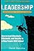 Leadership: How to Lead Effectively, Efficiently, and Vocally in a Way People Will Follow! Second Edition - Expanded and Updated! by Derek Stanzma (2014-08-16)