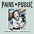 Pains in Public: The 50 People Most Likely to Drive You Completely Nuts! (Business) by Andrew Holmes (2004-09-24)