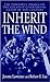 Inherit the Wind Publisher: Ballantine Books; Reprint edition