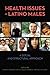 Health Issues in Latino Males: A Social and Structural Approach (Critical Issues in Health and Medicine) (2010-06-15)