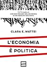 L'economia è Politica L'economia è Politica