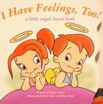 I Have Feelings, Too! (Little Angels Board Book)