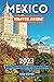 Mexico Travel Guide by Lisa Gomez