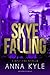 Skye Falling (The Wolf King) (Volume 2) by Anna Kyle (2015-08-27)