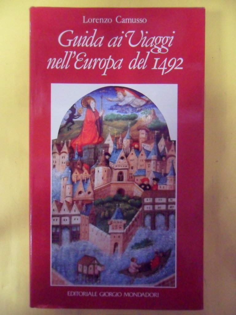 Guida ai viaggi nell'Europa del 1492 (Italian Edition)