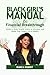 BLACK GIRL'S MANUAL TO FINA...