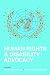 Human Rights and Disability Advocacy (Pennsylvania Studies in Human Rights) (2013-11-13)