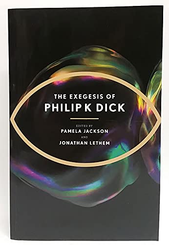 The Exegesis of Philip K. Dick