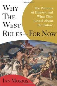 Why the West Rules--for Now 1st (first) edition