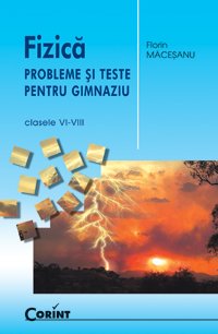 Fizica. Probleme si teste pentru gimnaziu (Paperback)