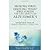 Healing Your Grieving Heart When Someone You Care About Has Alzheimer's: 100 Practical Ideas for Families, Friends, and Caregivers (Healing Your Grieving Heart series) by Wolfelt PhD CT, Alan D., Duvall MD, Kirby J. (2011) Paperback