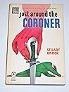 Just Around the Coroner by Stuart Brock