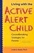 Living with the Active Alert Child by Budd, Linda S (2003) Pa... by Linda S. Budd