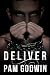 Deliver by Pam Godwin (2014-02-26)