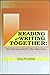 Reading and Writing Togethe...
