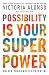 Possibility Is Your Superpo...